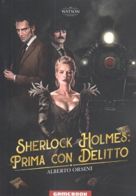 Librogame - Sherlock holmes: Prima con delitto