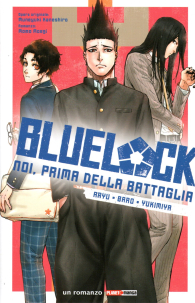 Romanzo - Blue lock - noi, prima della battaglia - novel n.4