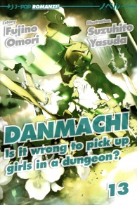 Romanzo - Danmachi - is it wrong to pick up girls in a dungeon? - novel n.13