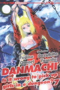 Romanzo - Danmachi - is it wrong to pick up girls in a dungeon? - novel n.7
