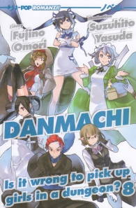 Romanzo - Danmachi - is it wrong to pick up girls in a dungeon? - novel n.8