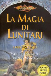 Romanzo - Dragon lance - i preludi n.1: La magia di lunitari