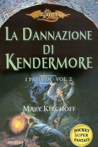 Romanzo - Dragon lance - i preludi n.2: La dannazione di kendermore