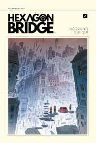 Romanzo - Exagon bridge: Orizzonti obliqui