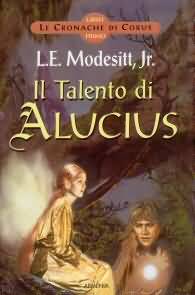 Romanzo - Le cronache di corus n.1: Il talento di alucius