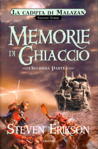 Romanzo - La caduta di malazan n.3: Memorie di ghiaccio n.2