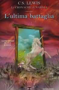 Romanzo - Le cronache di narnia n.7: L'ultima battaglia