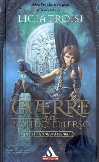 Romanzo - Le guerre del mondo emerso n.3: Un nuovo regno