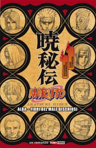 Romanzo - Naruto - novel: Alba - fiori del male dischiusi