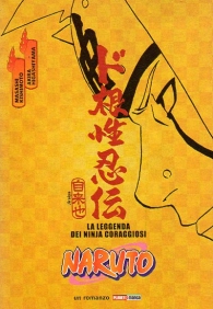 Romanzo - Naruto - novel: La leggenda dei ninja coraggiosi