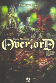 Romanzo - Overlord - novel n.2: Il guerriero oscuro