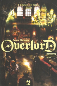 Romanzo - Overlord - novel n.5: I valorosi del regno n.1