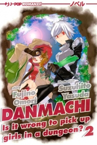 Romanzo - Danmachi - is it wrong to pick up girls in a dungeon? - novel n.2