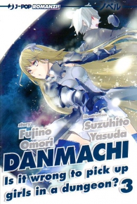 Romanzo - Danmachi - is it wrong to pick up girls in a dungeon? - novel n.3
