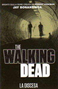 Romanzo - The walking dead - novel: La discesa