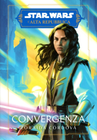 Romanzo - Star wars - l'alta repubblica - novel: Convergenza