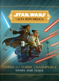 Romanzo - Star wars - l'alta repubblica - novel: Corsa alla torre crashpoint