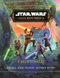 Romanzo - Star wars - l'alta repubblica - novel: Fuga da valo
