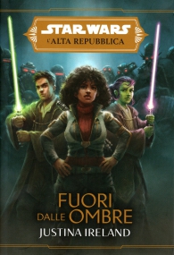 Romanzo - Star wars - l'alta repubblica - novel: Fuori dalle ombre