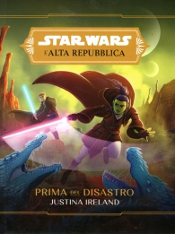 Romanzo - Star wars - l'alta repubblica - novel: Prima del disastro