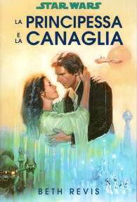 Romanzo - Star wars - novel: La principessa e la canaglia