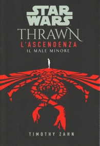 Romanzo - Star wars - thrawn, l'ascendenza - novel n.3: Il male minore