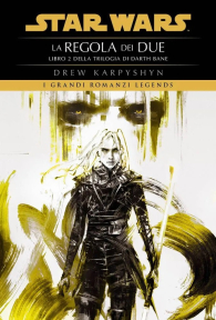 Romanzo - Star wars - trilogia di darth bane - novel n.2: La regola dei due