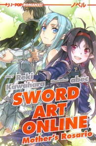 Romanzo - Sword art online - novel n.7: Mother's rosario