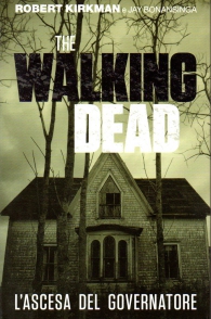 Romanzo - The walking dead - novel: L'ascesa del governatore
