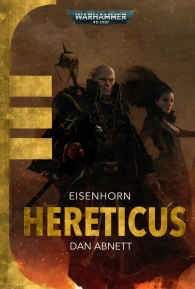 Romanzo - Warhammer 40.000 - eisenhorn - novel n.3: Hereticus