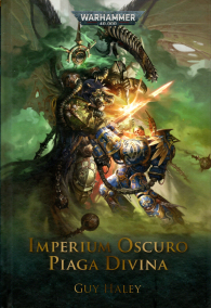 Romanzo - Warhammer 40.000 - imperium oscuro - novel n.3: Piaga divina