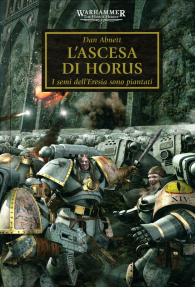 Romanzo - Warhammer 40.000 - the horus heresy - novel n.1: L'ascesa di horus