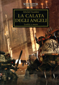 Romanzo - Warhammer 40.000 - the horus heresy - novel n.6: La calata deegli angeli