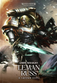 Romanzo - Warhammer 40.000 - the horus heresy - primarchi n.2: Leman russ - il grande lupo