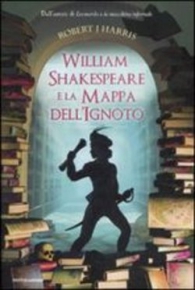 Romanzo - William shakespeare e la mappa dell'ignoto
