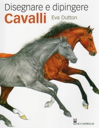 Scrittura e Disegno - Come disegnare e dipingere cavalli