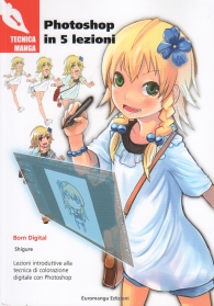 Scrittura e Disegno - Tecnica manga: Photoshop in 5 lezioni
