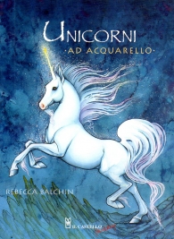 Scrittura e Disegno - Unicorni ad acquarello