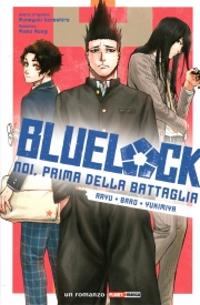 Blue lock - Noi, prima della battaglia 