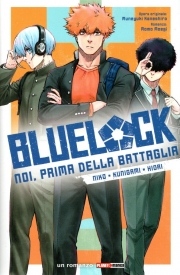 Blue lock - Noi, prima della battaglia 