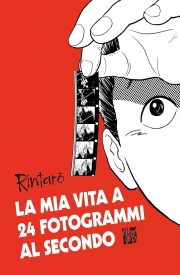 La mia vita a 24 fotogrammi al secondo