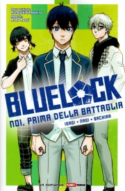 Blue lock - Noi, prima della battaglia